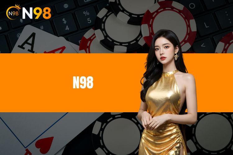 N98 – เว็บเดิมพันออนไลน์ครบวงจร อันดับ 1 ในประเทศไทย